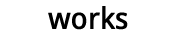 works